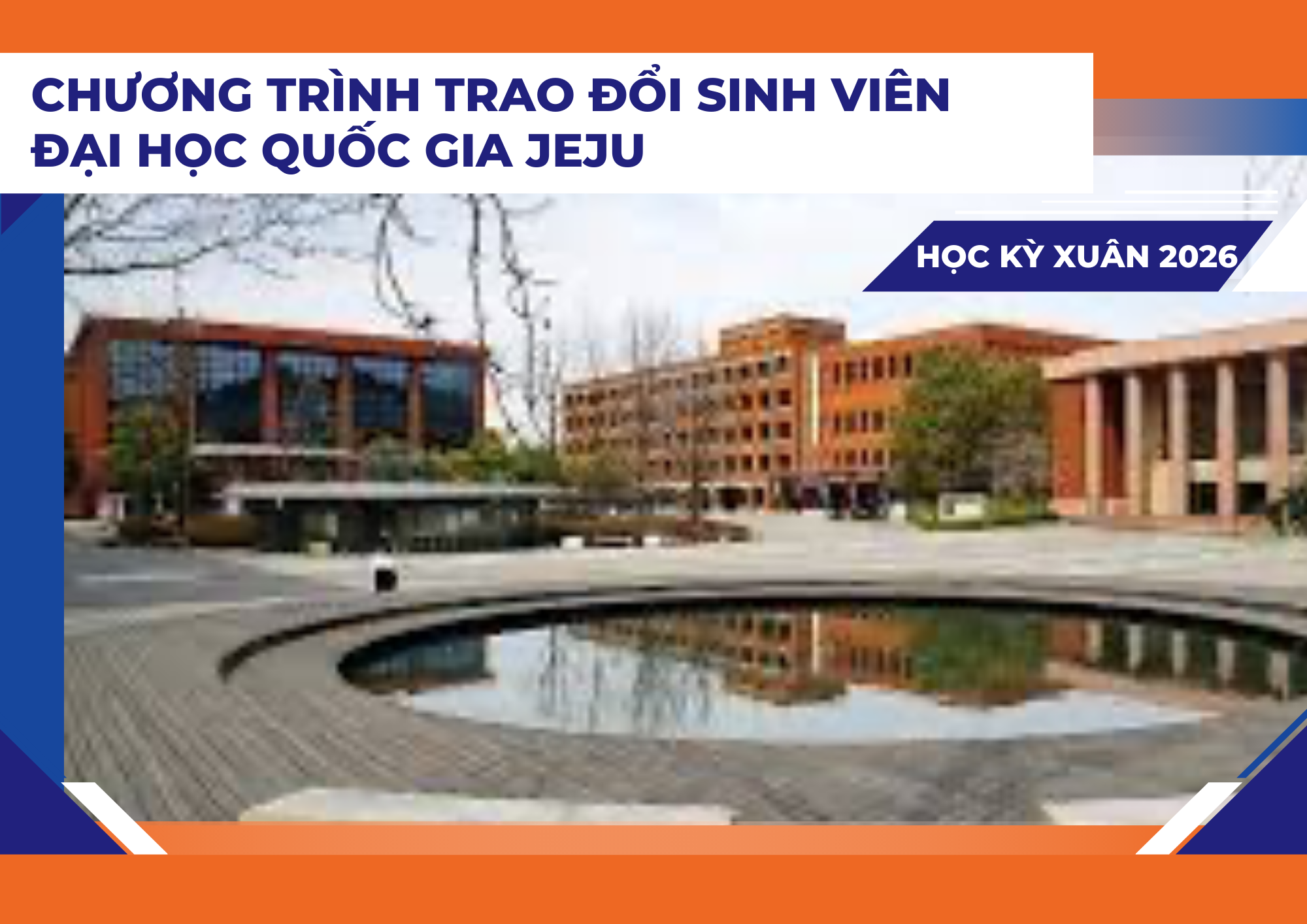 Trao đổi SV tại Đại học Quốc gia Jeju, Hàn Quốc, HK Xuân năm 2026